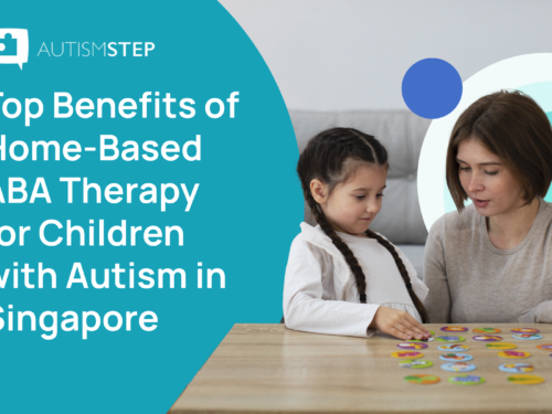 Top Benefits Of Home-Based ABA Therapy For Children With Autism In Singapore